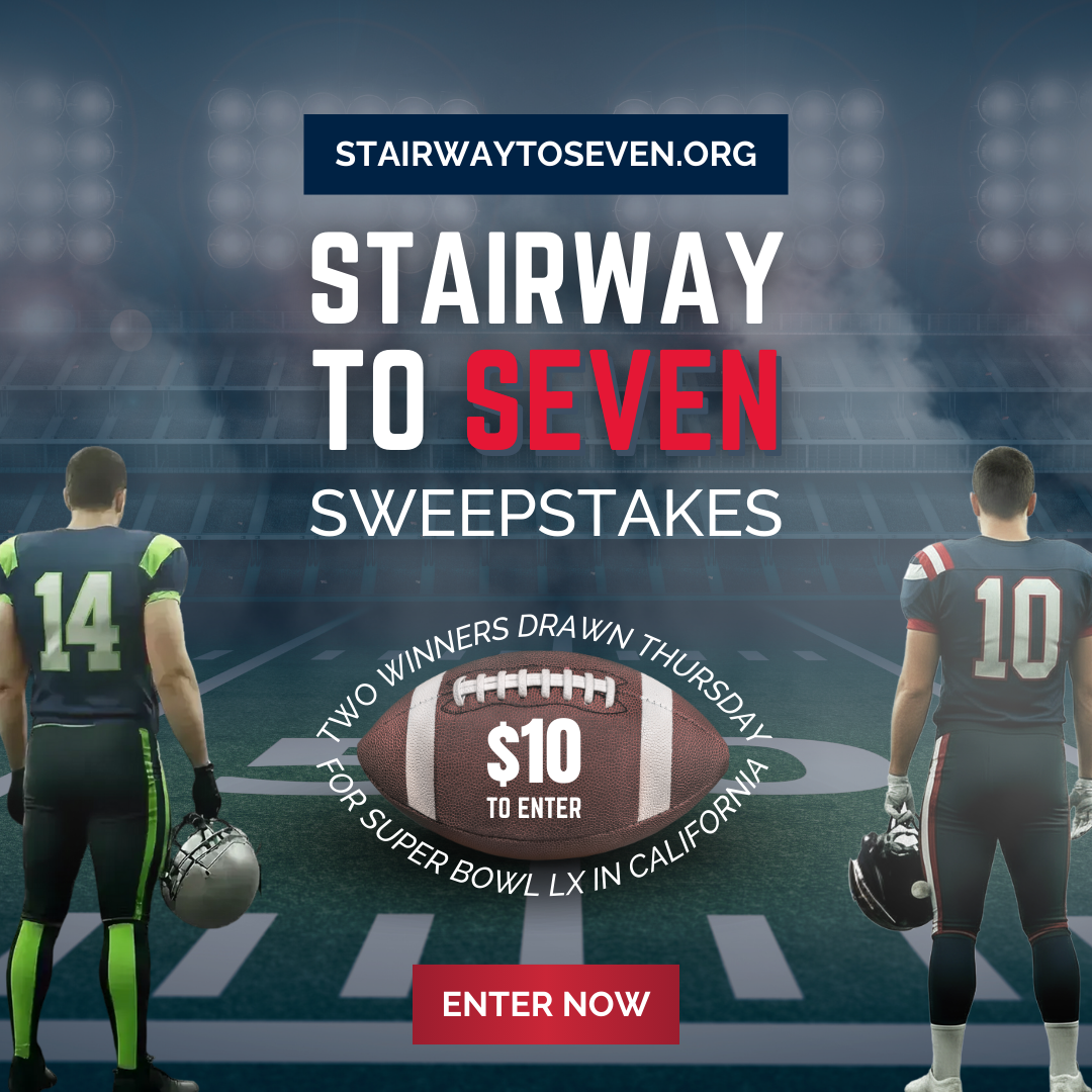 Stairway to 7 Pop-Up Ad (1080 x 1080 px) (2) Stairway to Seven Sweepstakes | Two winners will be drawn THIS Thursday for the chance to win tickets to Super Bowl LX and more! Enter now at stairwaytoseven.org